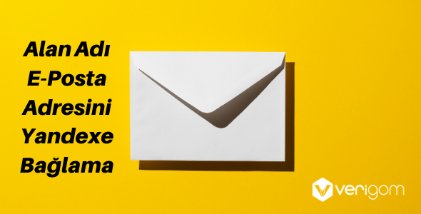 Alan Adı E-Posta Adresimi Yandex Üzerinde Nasıl Kullanabilirim