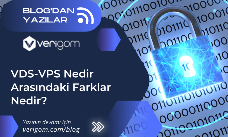 VDS-VPS Nedir Arasındaki Farklar Nedir