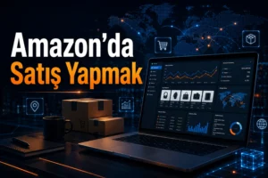 Amazon Satış Yapmak