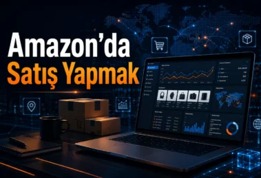 Amazon Satış Yapmak